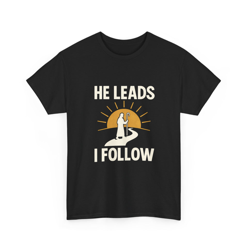 Faith Walker He Leads I Follow T-Shirt | Unique Gift | Graphic Tee