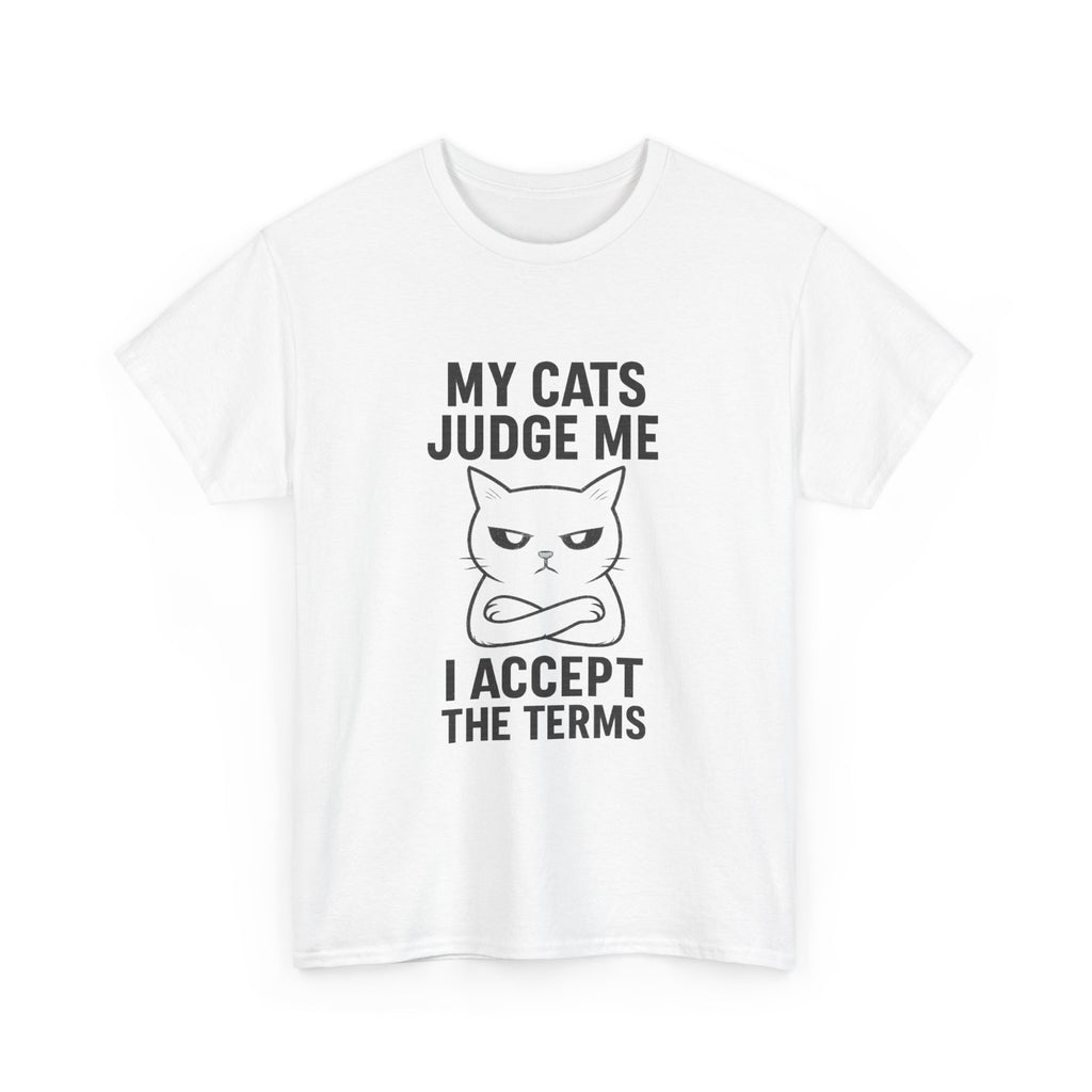 Cat Dad My Cats Judge Me I Accept The Terms T-Shirt | Cat Lover Gift | Graphic Tee