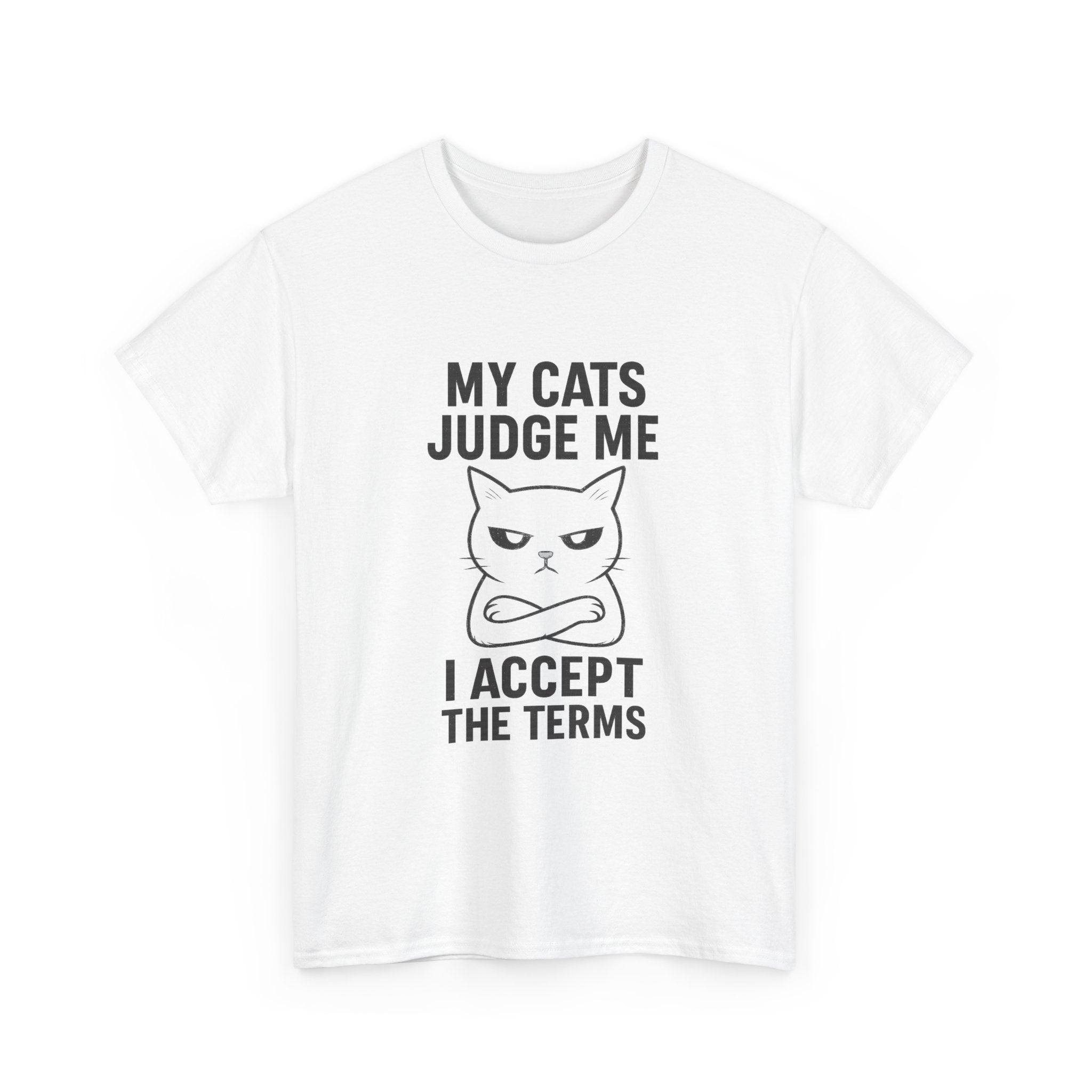 Cat Dad My Cats Judge Me I Accept The Terms T-Shirt | Cat Lover Gift | Graphic Tee