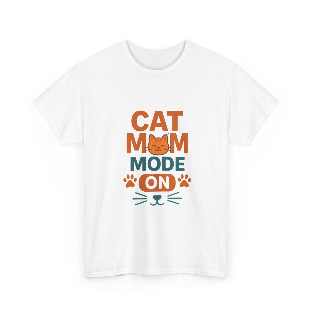 Cat Mom Mode On T-Shirt | Funny Cat Gift | Graphic Tee