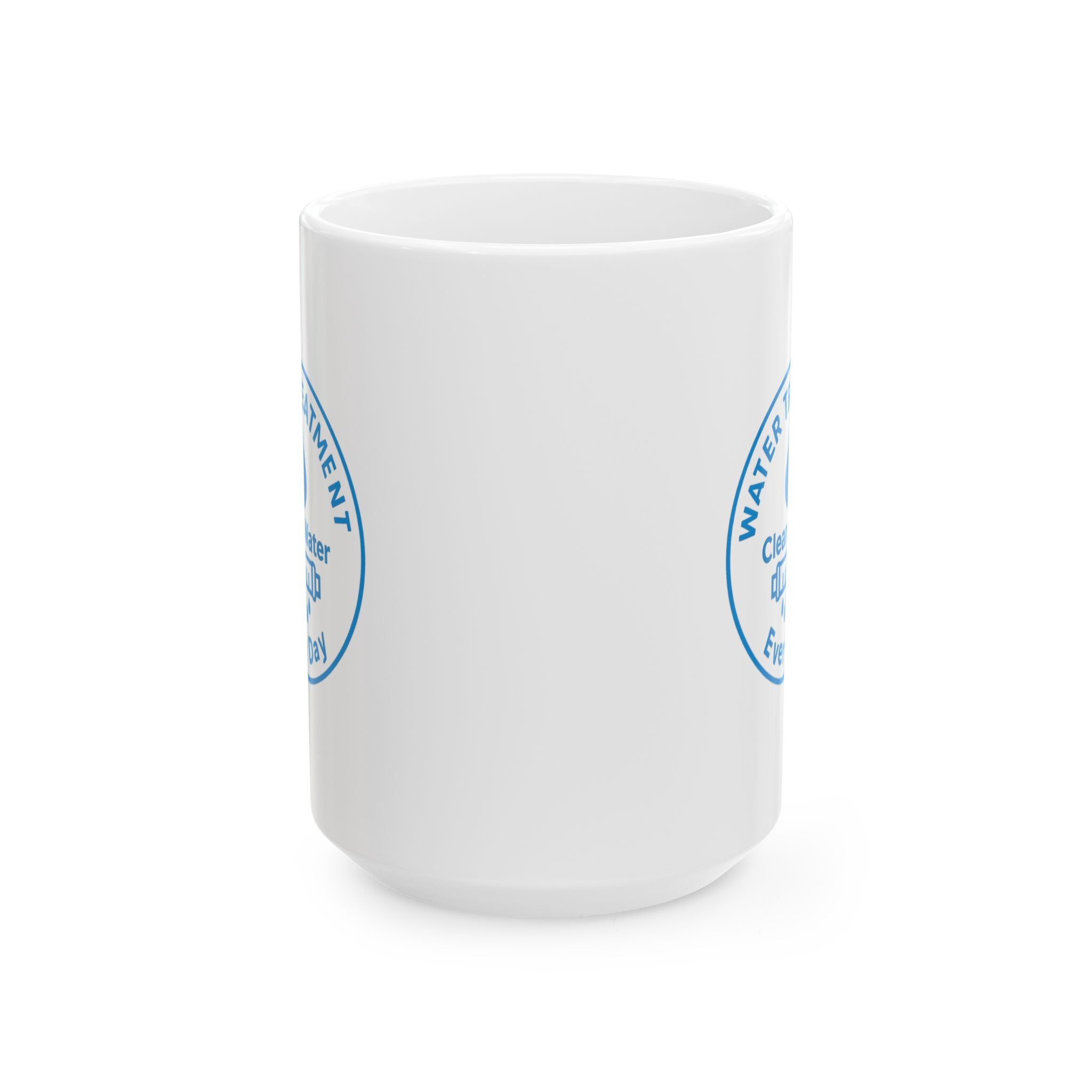 Water Treatment Operator Clean Water Every Day Ceramic Mug
