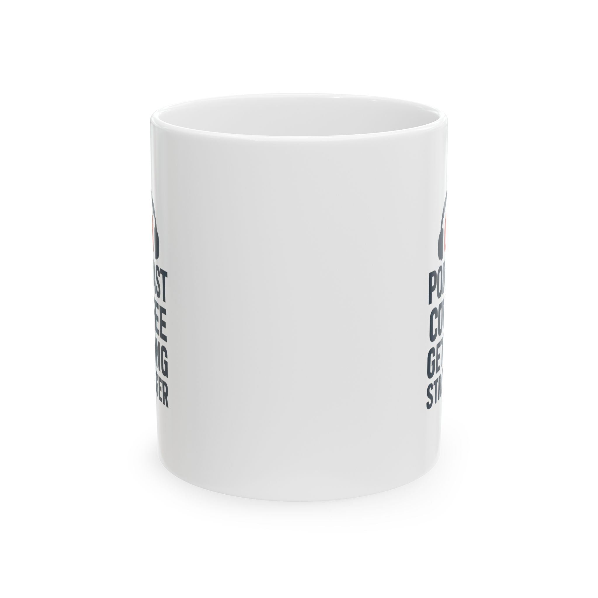 True Crime Fan Podcast On Coffee Getting Stronger Coffee Mug | Coffee Lover Gift | Ceramic Mug