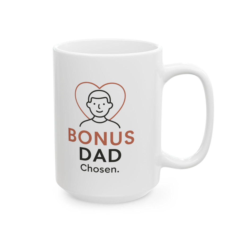 Bonus Dad Chosen Not Born Coffee Mug | Bonus Dad Gift | Ceramic Mug