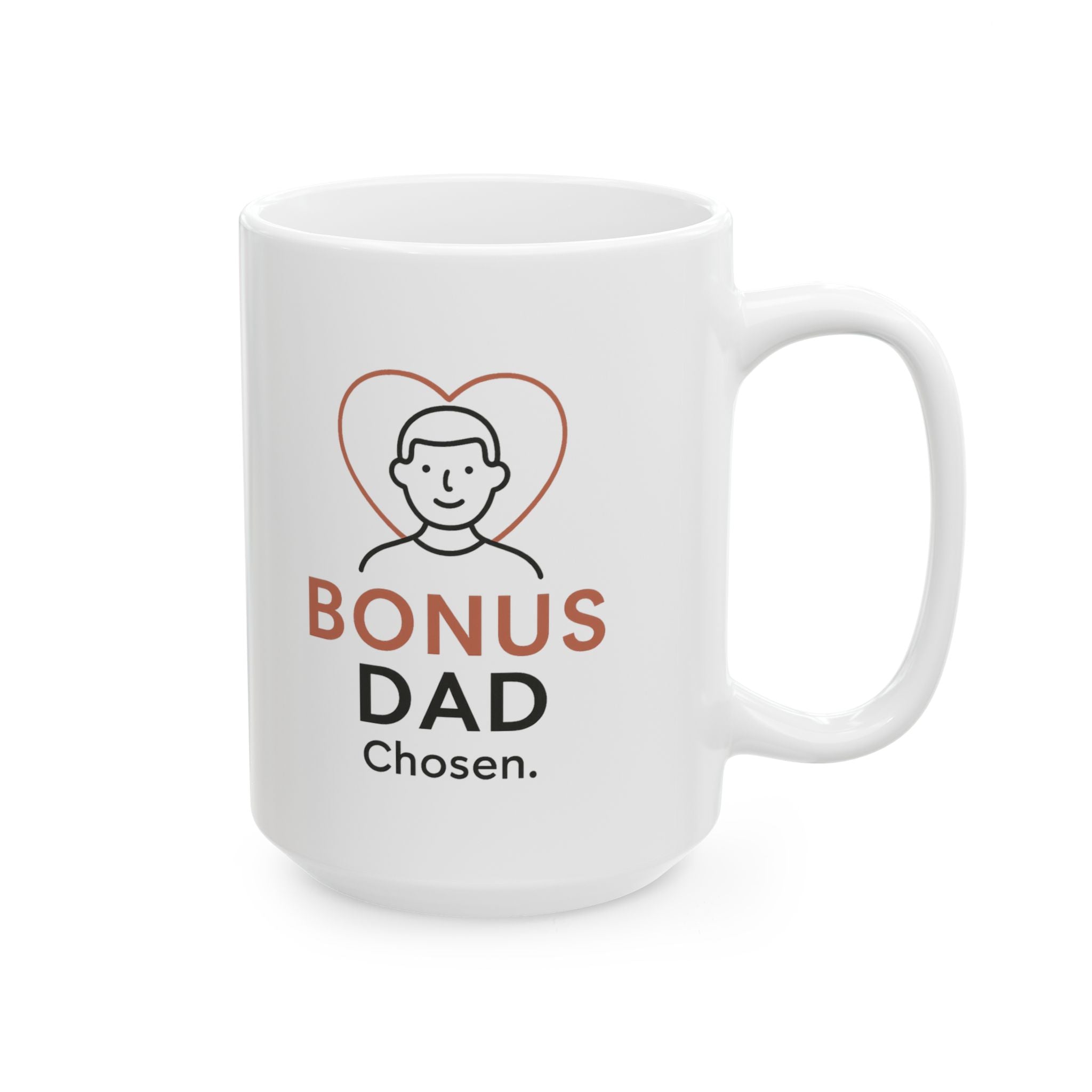 Bonus Dad Chosen Not Born Coffee Mug | Bonus Dad Gift | Ceramic Mug