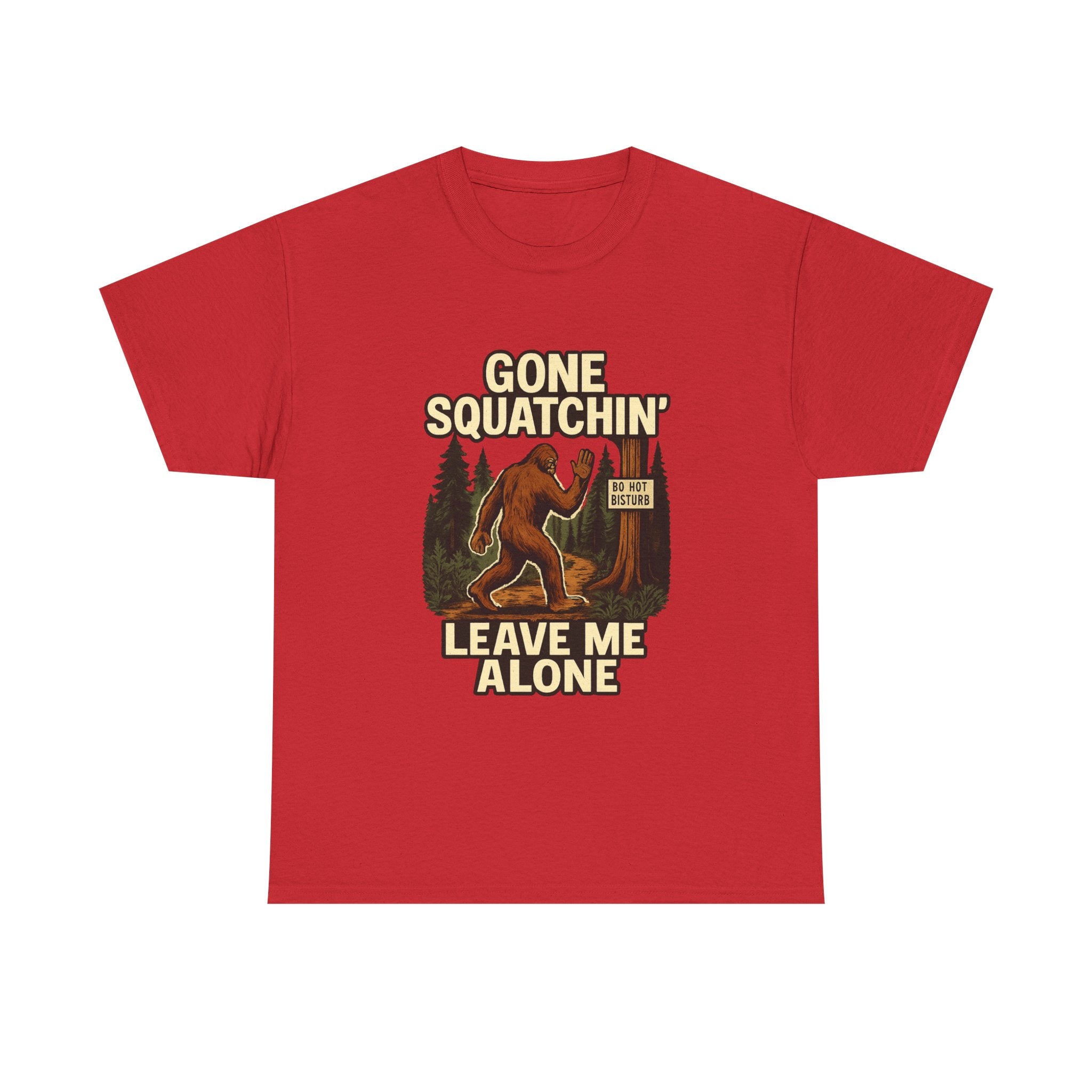 Gone Squatchin Leave Me Alone T-Shirt | Unique Gift | Graphic Tee