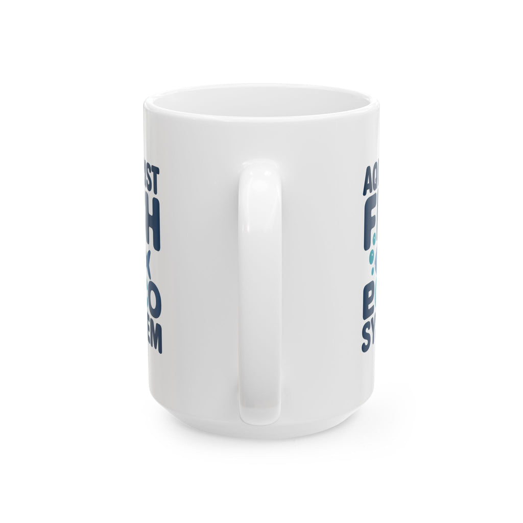 Aquarist Fish Room Is Its Own Ecosystem Coffee Mug | Unique Gift | Ceramic Mug