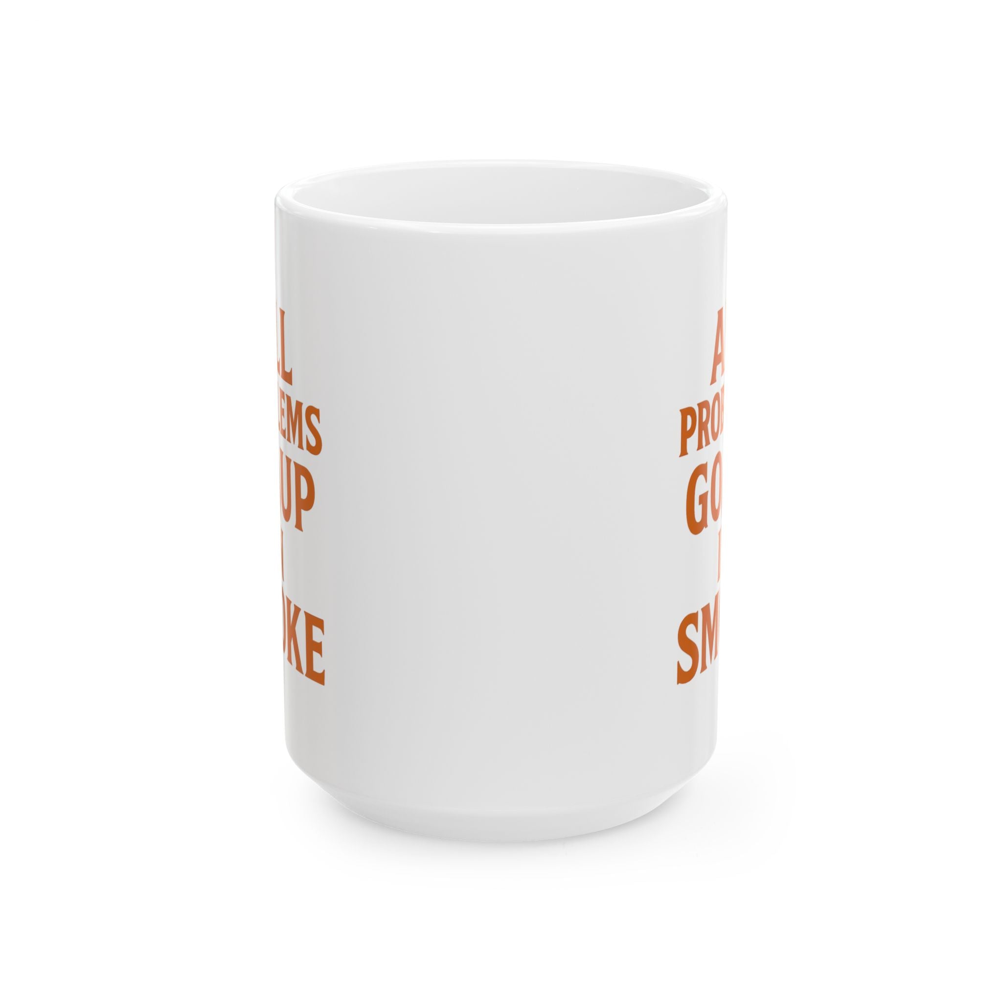 Candle Maker All Problems Go Up In Smoke Coffee Mug | Unique Gift | Ceramic Mug