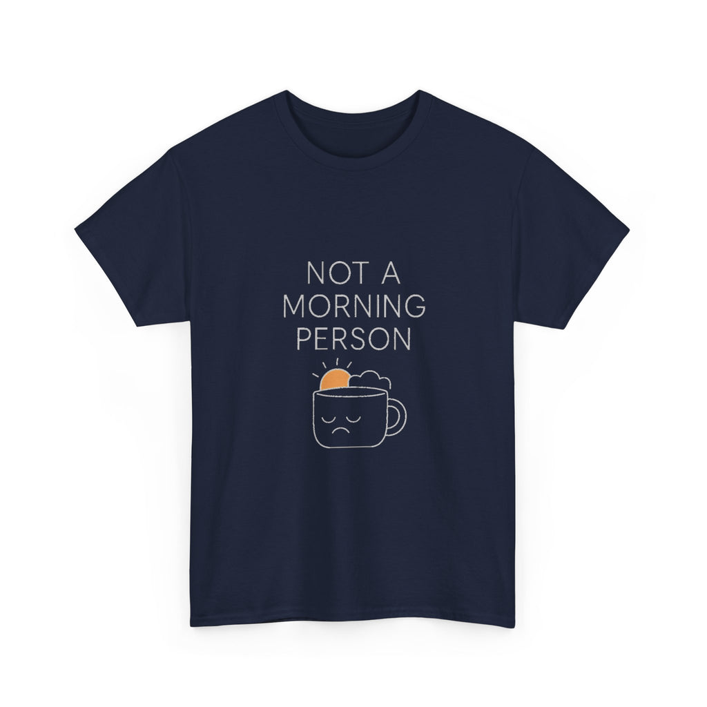 Not A Morning Person End Of Discussion T-Shirt | Funny Gift | Graphic Tee