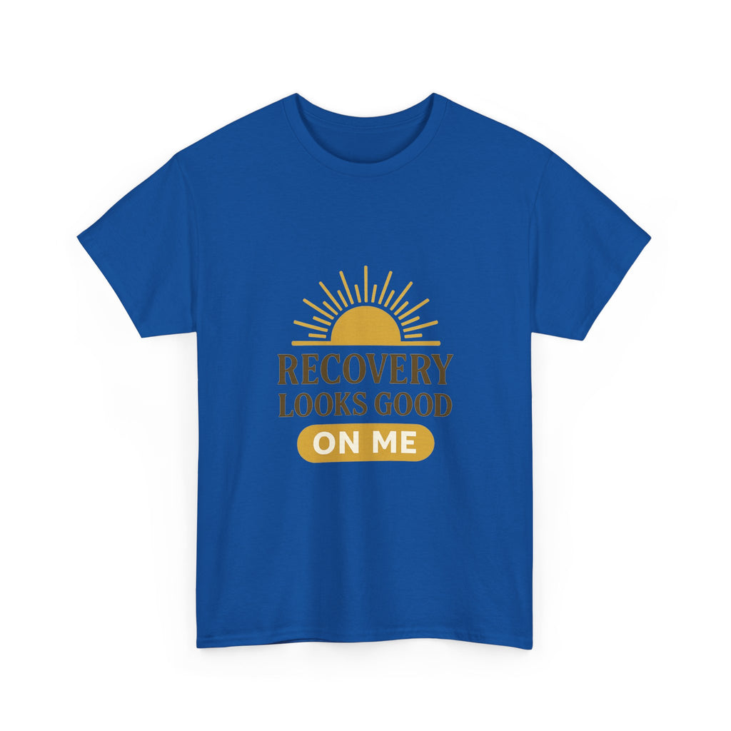 Sober And Thriving Recovery Looks Good On Me T-Shirt