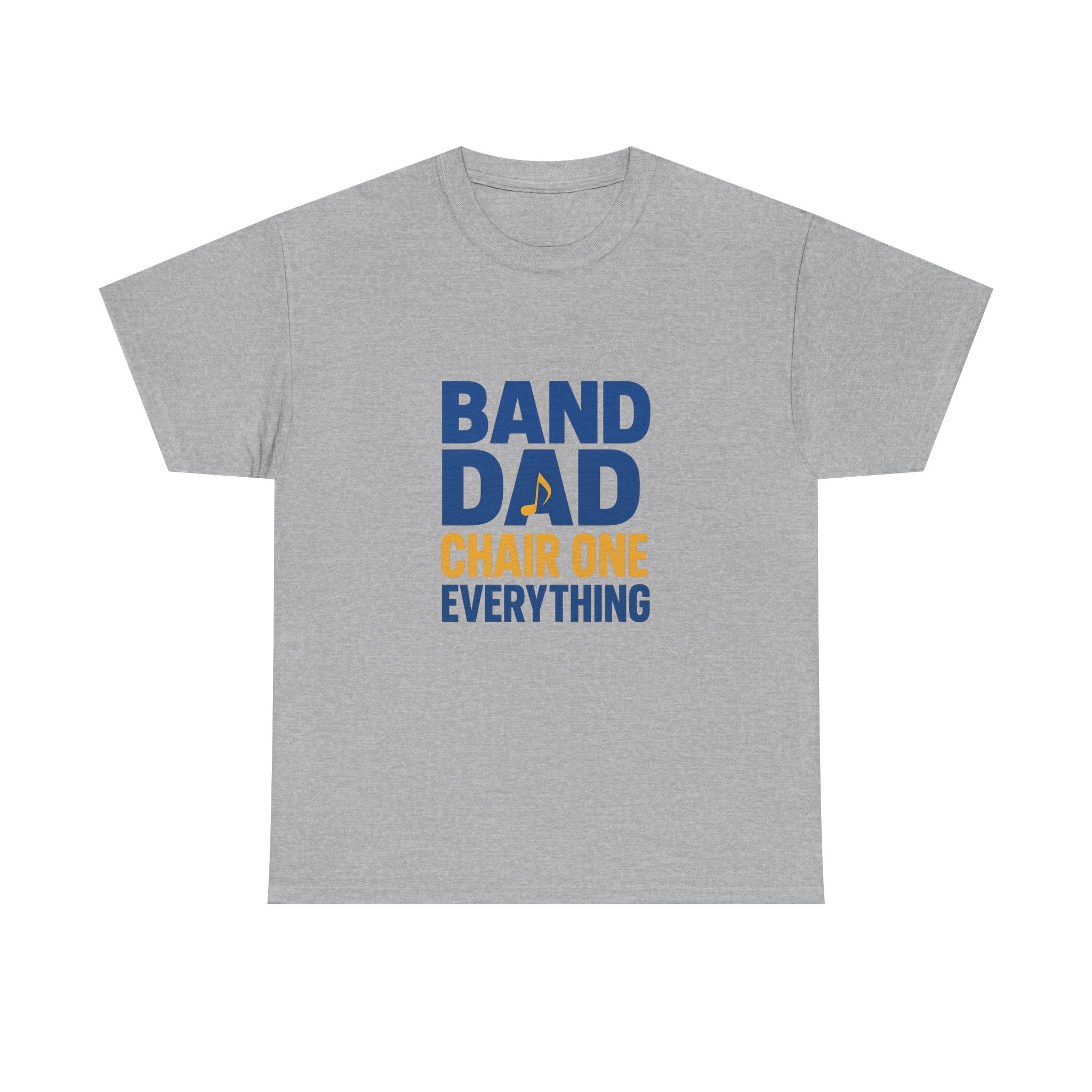 Band Dad Chair One Everything T-Shirt | Gift for Dad | Graphic Tee