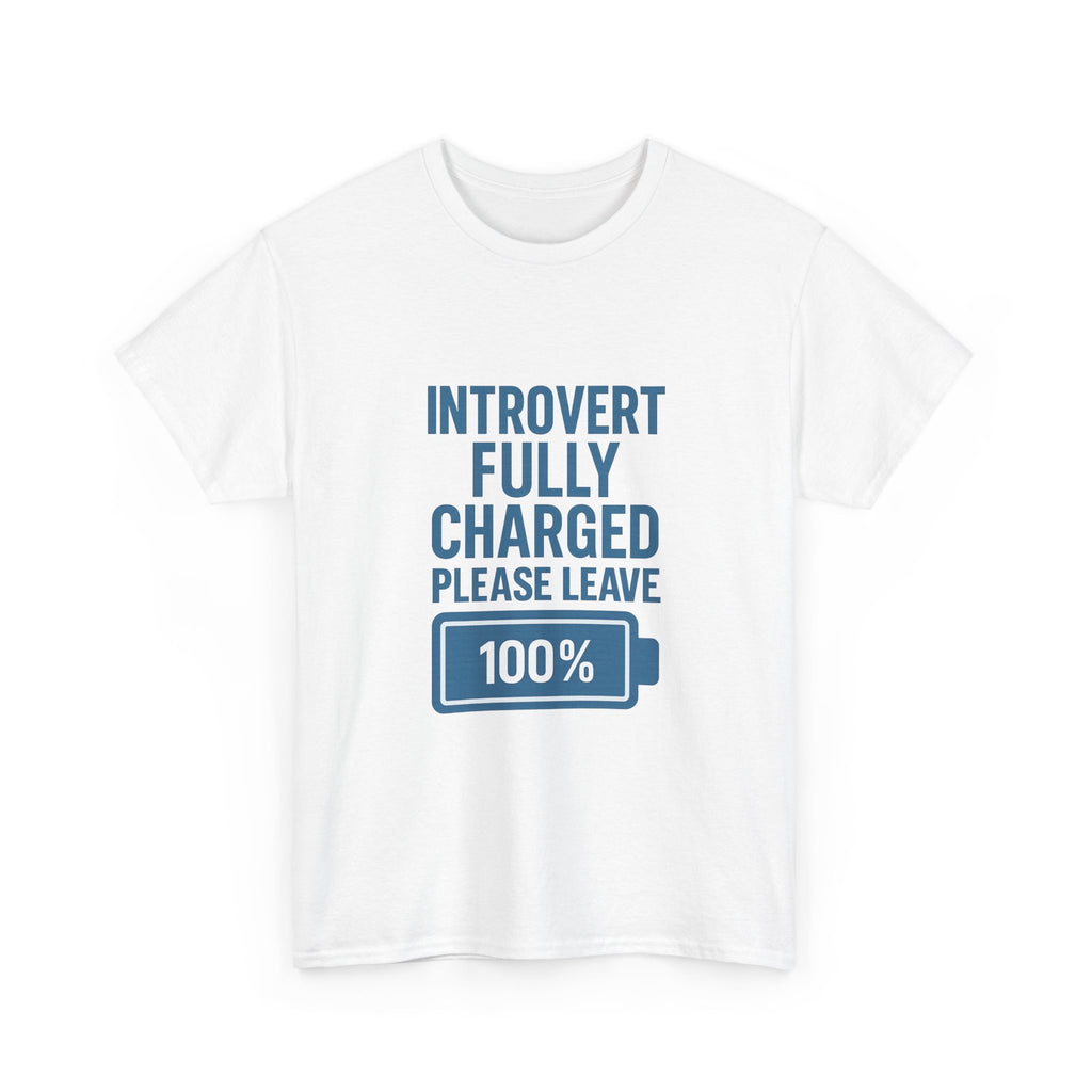Introvert Fully Charged Please Leave T-Shirt | Unique Gift | Graphic Tee