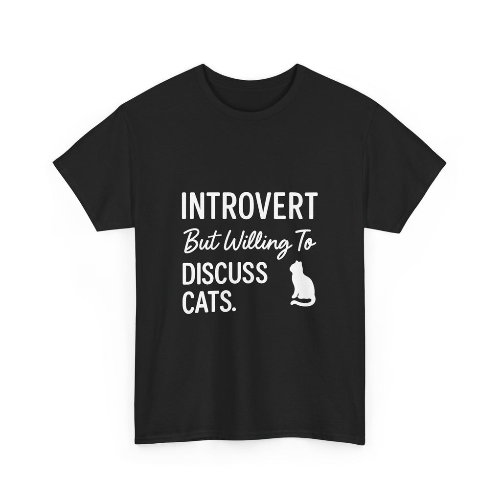 Introvert But Willing To Discuss Cats T-Shirt | Cat Lover Gift | Graphic Tee
