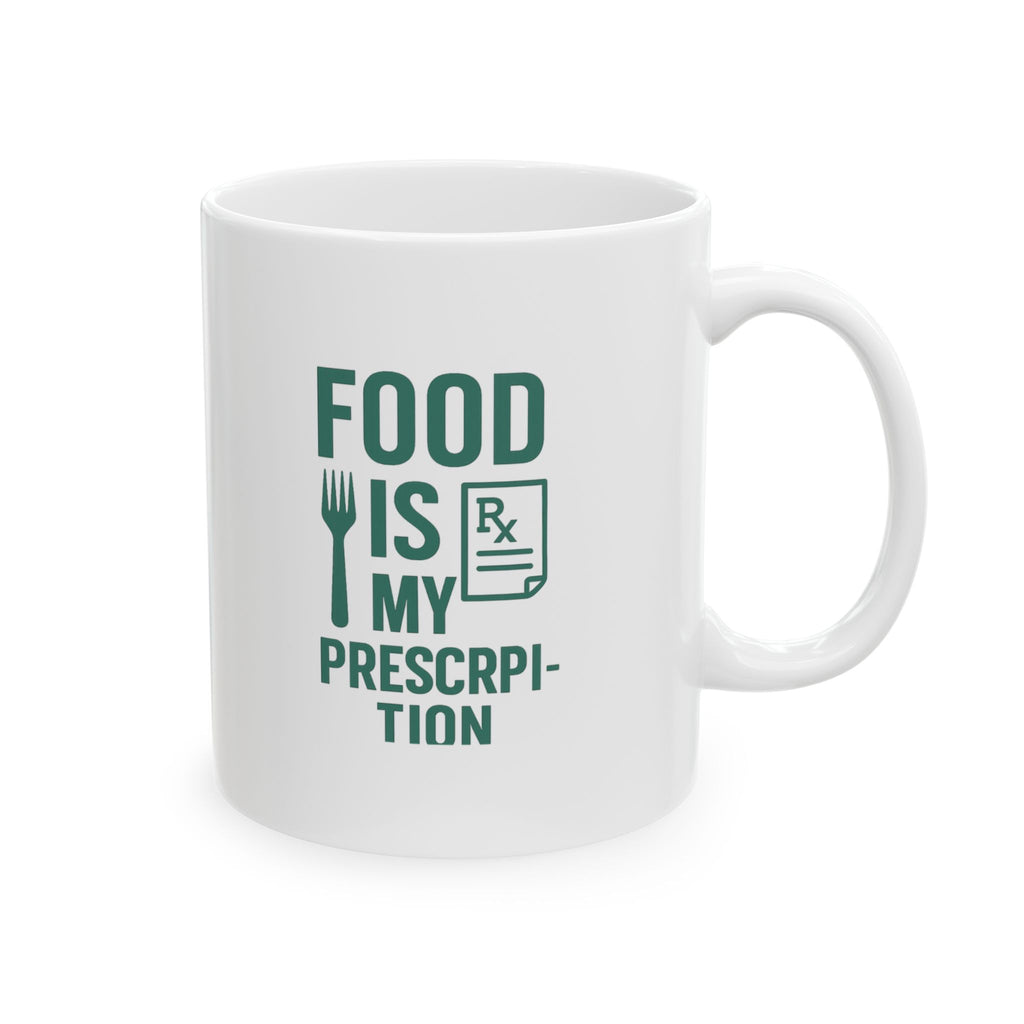 Dietitian Food Is My Prescription Coffee Mug | Unique Gift | Ceramic Mug