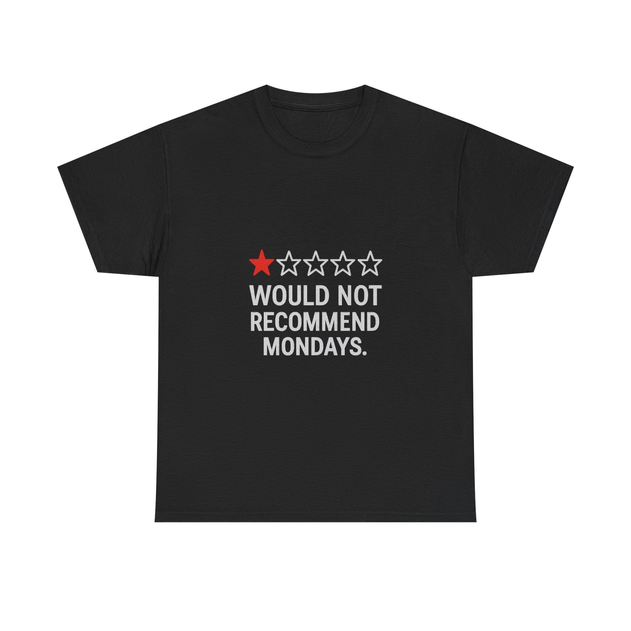 Zero Stars Would Not Recommend Mondays T-Shirt | Unique Gift | Graphic Tee