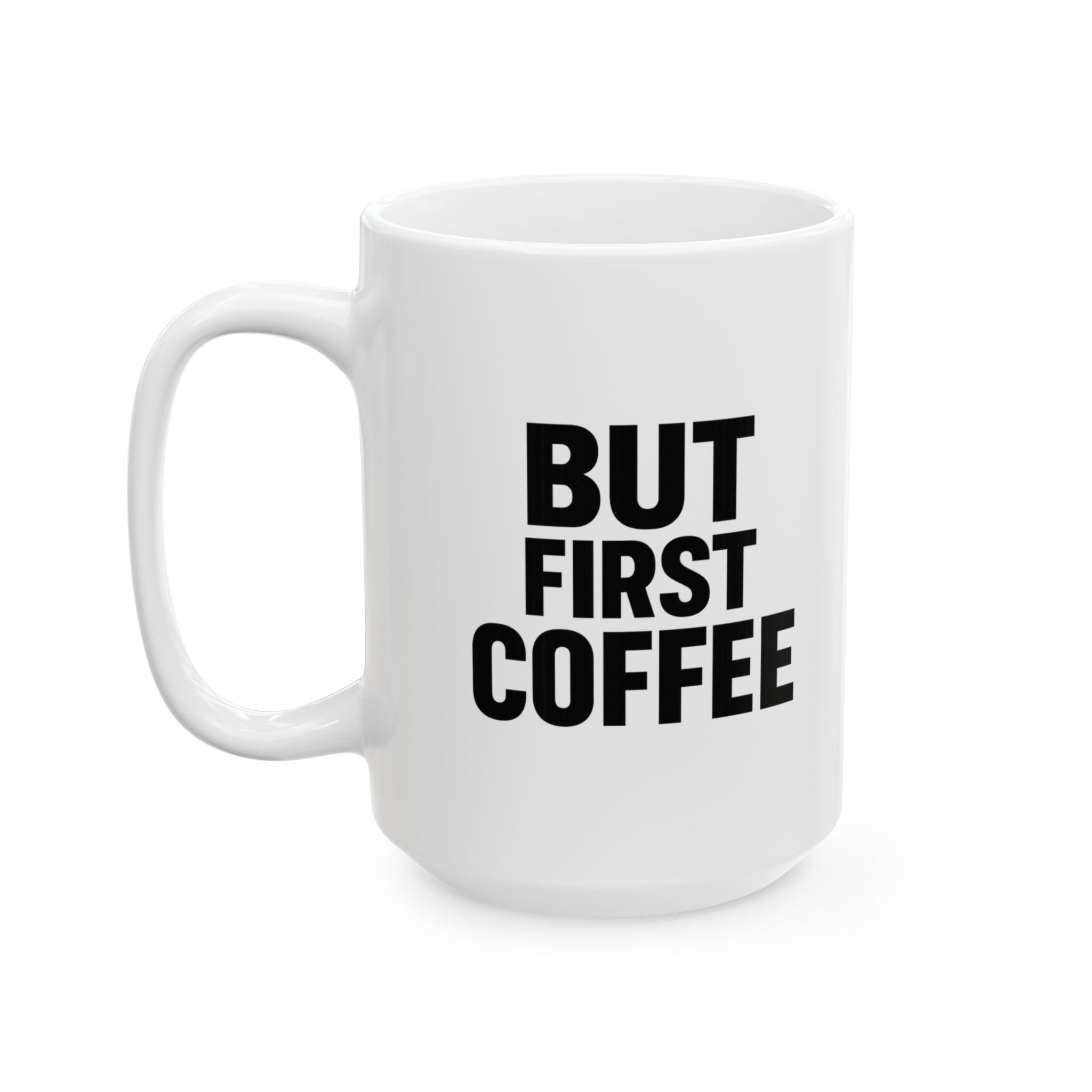 Wake Up Then Coffee But First Coffee Coffee Mug | Funny Morning Gift | Ceramic Mug