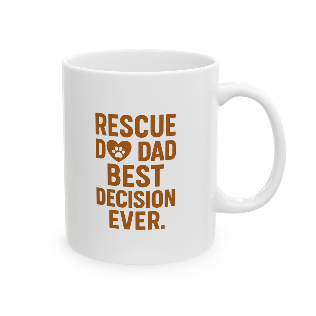 Rescue Dog Dad Best Decision Ever Coffee Mug | Dog Lover Gift | Ceramic Mug