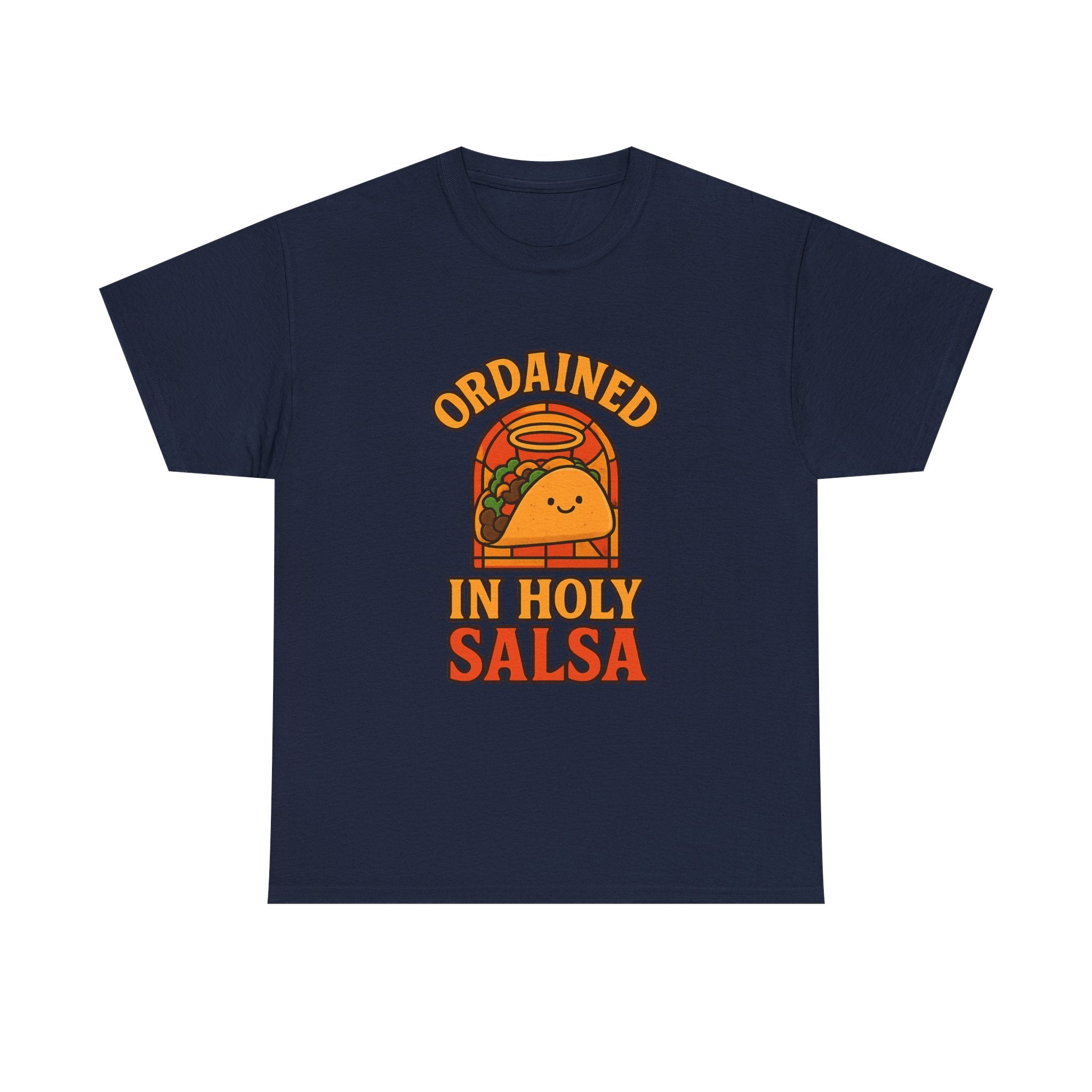 Taco Pastor Ordained In Holy Salsa T-Shirt | Unique Gift | Graphic Tee