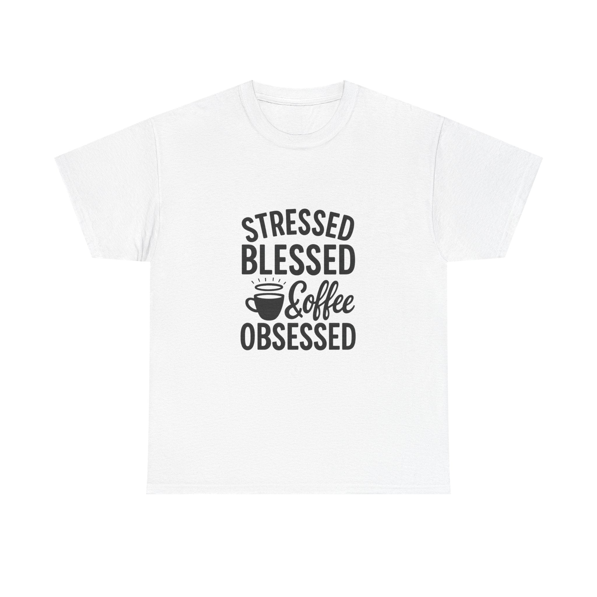 Stressed Blessed And Coffee Obsessed T-Shirt | Coffee Lover Gift | Graphic Tee