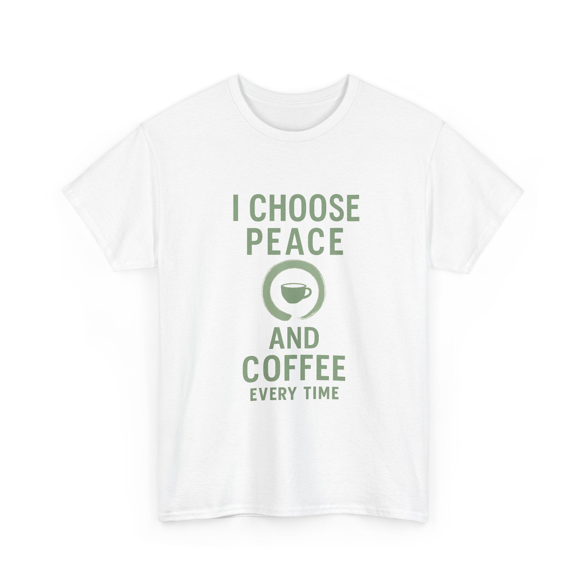 I Choose Peace and Coffee Every Time T-Shirt | Coffee Lover Gift | Graphic Tee