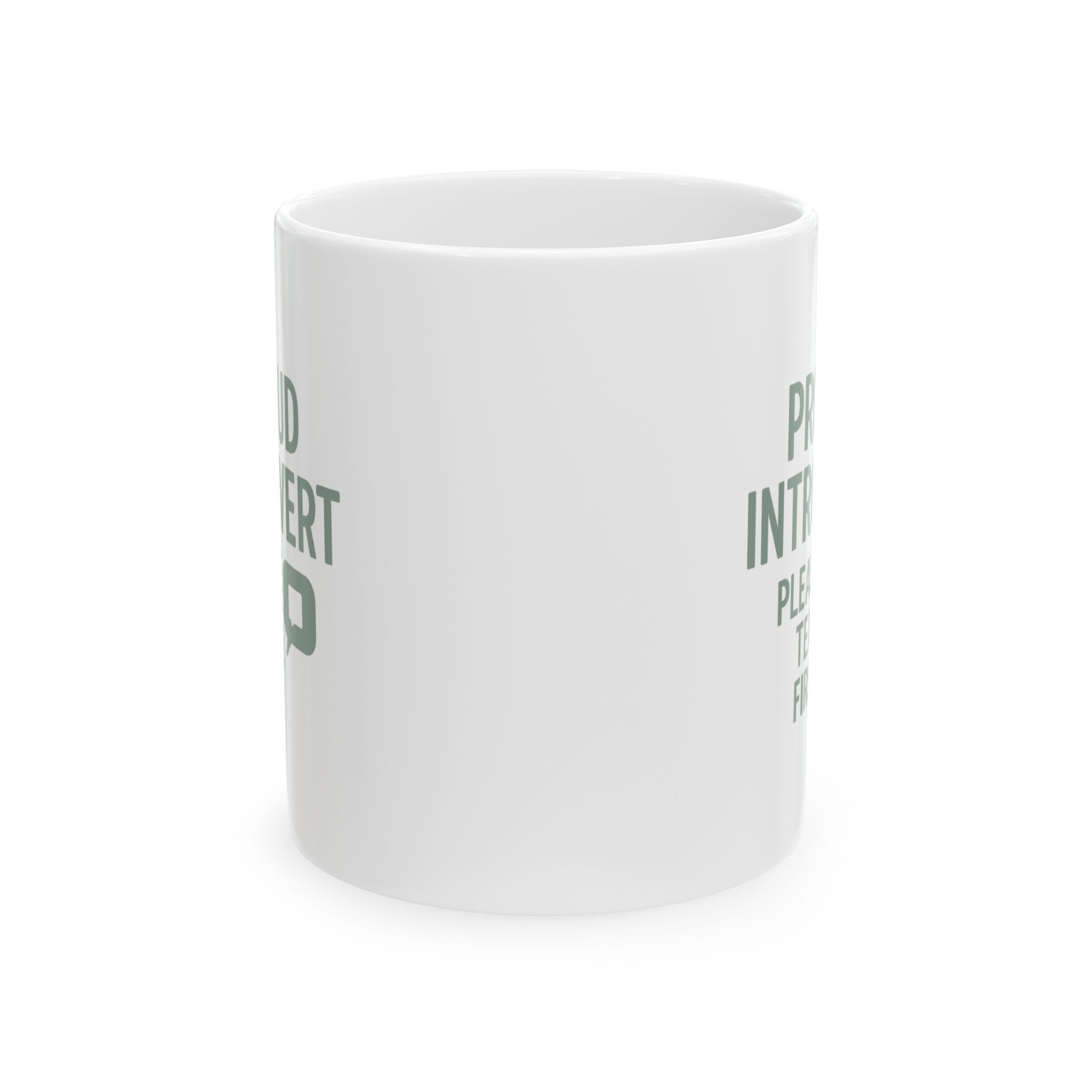 Proud Introvert Please Text First Coffee Mug | Unique Gift | Ceramic Mug