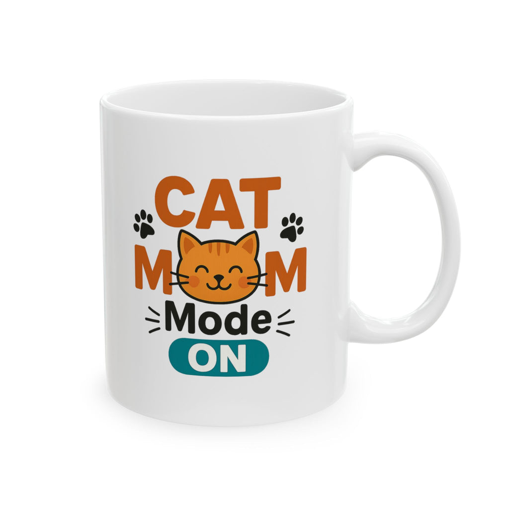 Cat Mom Mode On Coffee Mug | Funny Cat Gift | Ceramic Mug