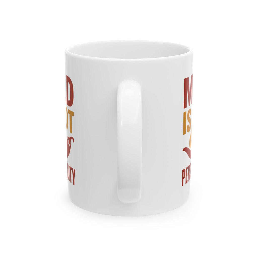 Hot Sauce Collector Mild Is Not A Personality Coffee Mug | Unique Gift | Ceramic Mug