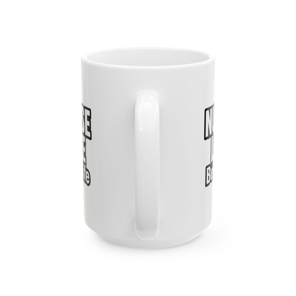 Nurse Life Is My Best Life Coffee Mug | Nurse Gift | Ceramic Mug