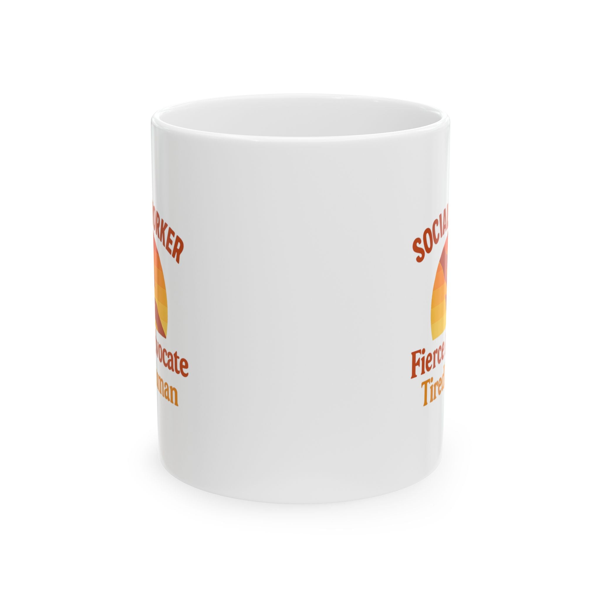 Social Worker Fierce Advocate Tired Human Ceramic Mug