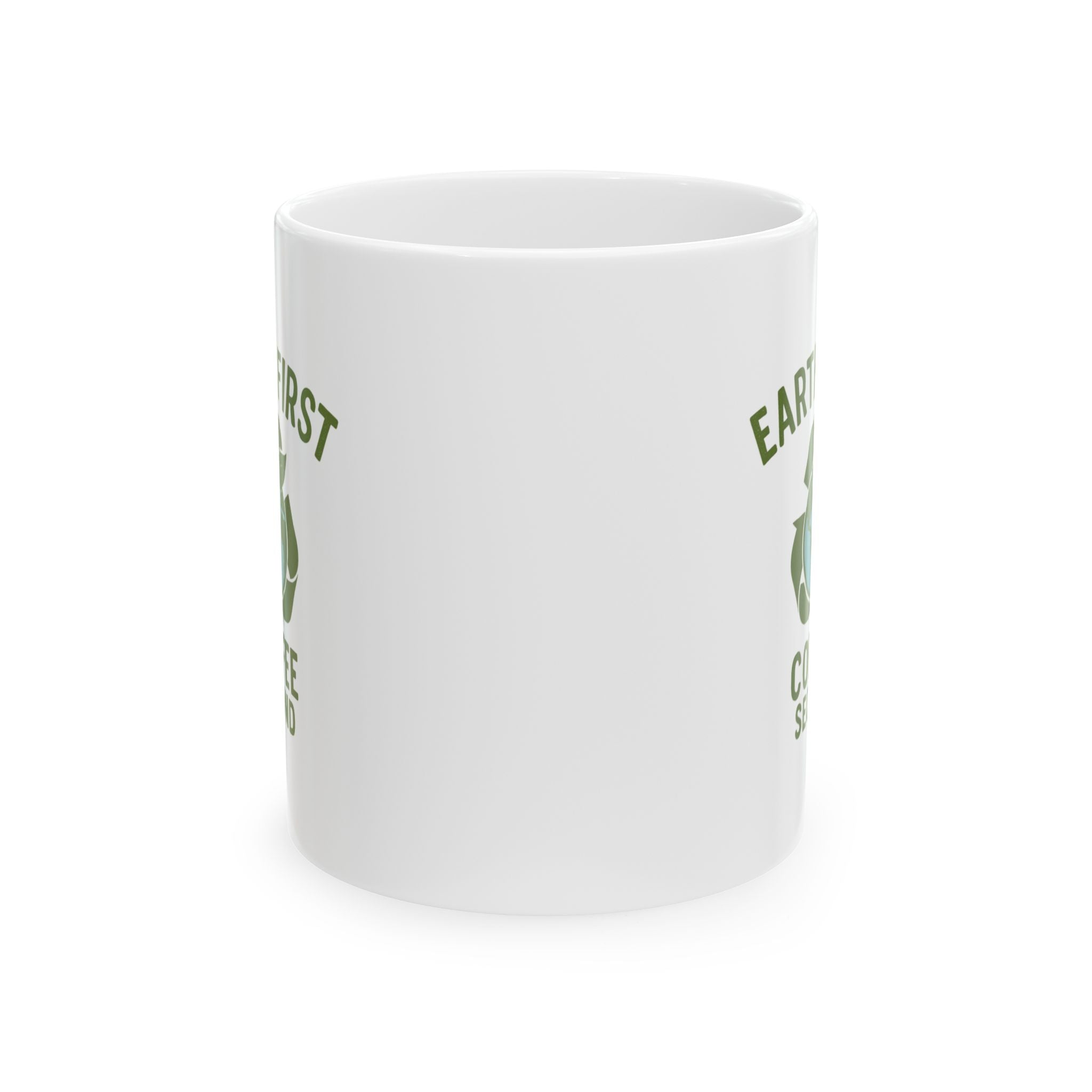 Environmental Scientist Earth First Coffee Second Coffee Mug | Coffee Lover Gift | Ceramic Mug