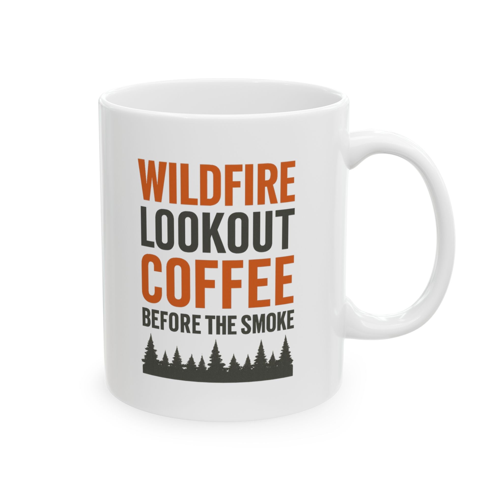 Wildfire Lookout Tower Watcher Coffee Before The Smoke Coffee Mug | Coffee Lover Gift | Ceramic Mug