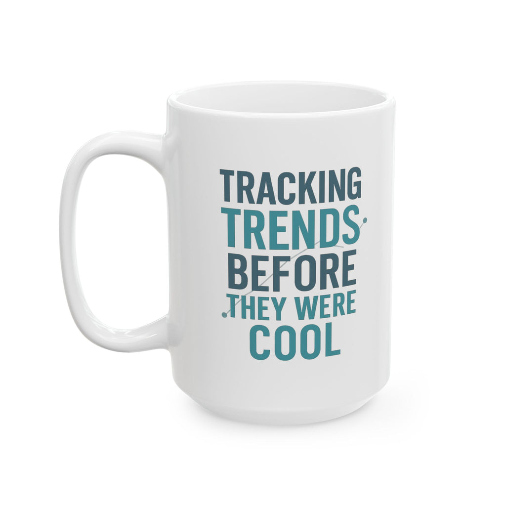 Epidemiologist Tracking Trends Before They Were Cool Coffee Mug | Unique Gift | Ceramic Mug