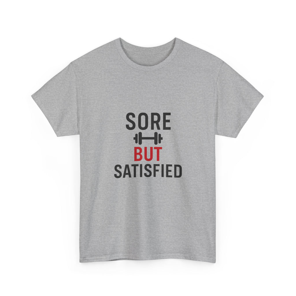Sore But Satisfied T-Shirt | Unique Gift | Graphic Tee
