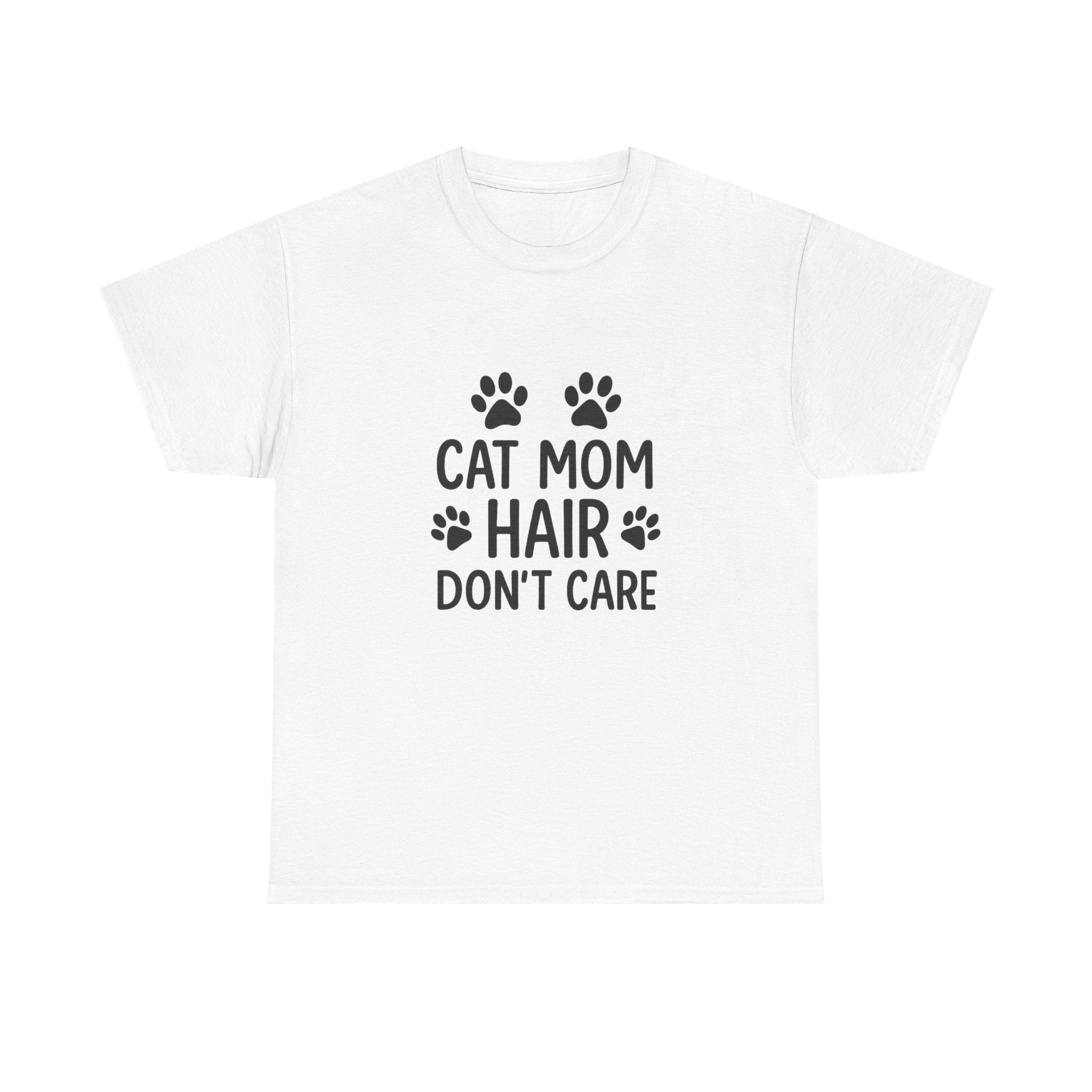 Cat Mom Hair Dont Care T-Shirt | Cat Lover Gift | Graphic Tee
