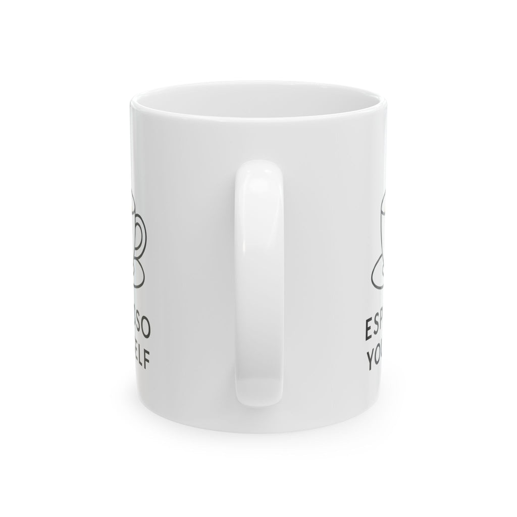 Espresso Yourself No Decaf Allowed Coffee Mug | Coffee Lover Gift | Ceramic Mug