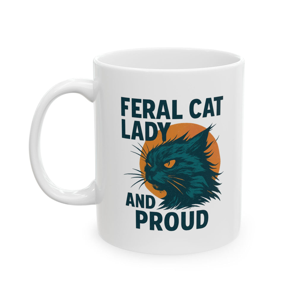 Feral Cat Lady And Proud Coffee Mug | Cat Lover Gift | Ceramic Mug