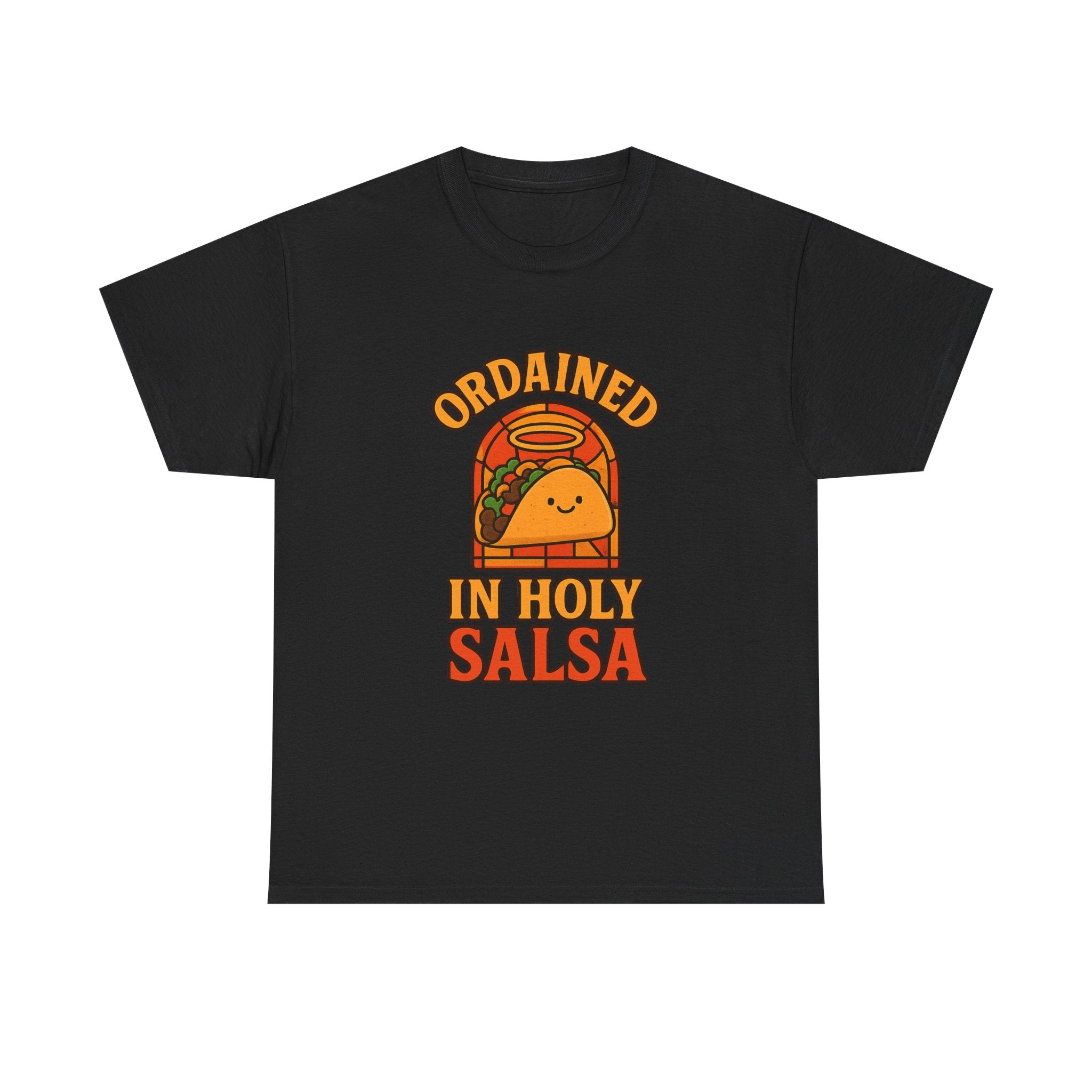 Taco Pastor Ordained In Holy Salsa T-Shirt | Unique Gift | Graphic Tee
