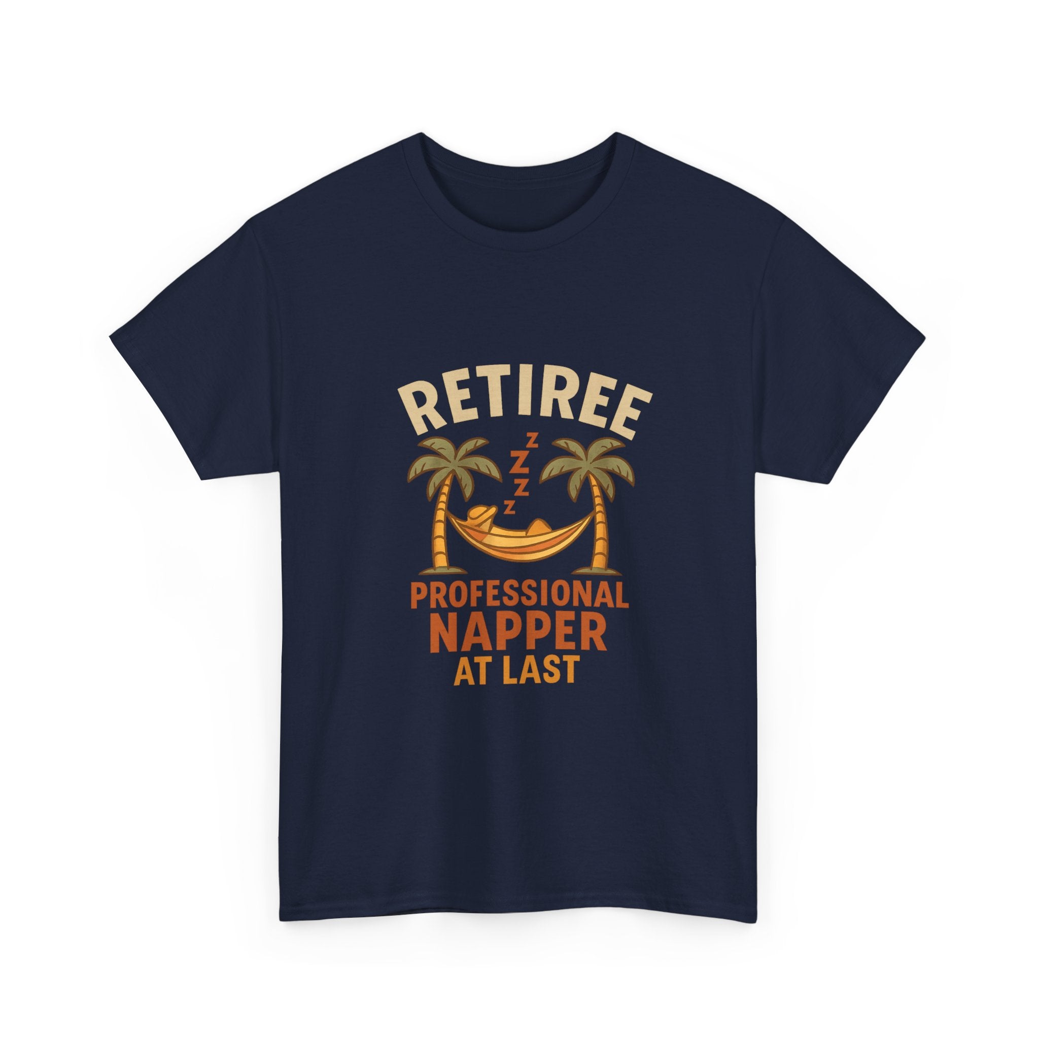 Retiree Professional Napper At Last T-Shirt | Unique Gift | Graphic Tee