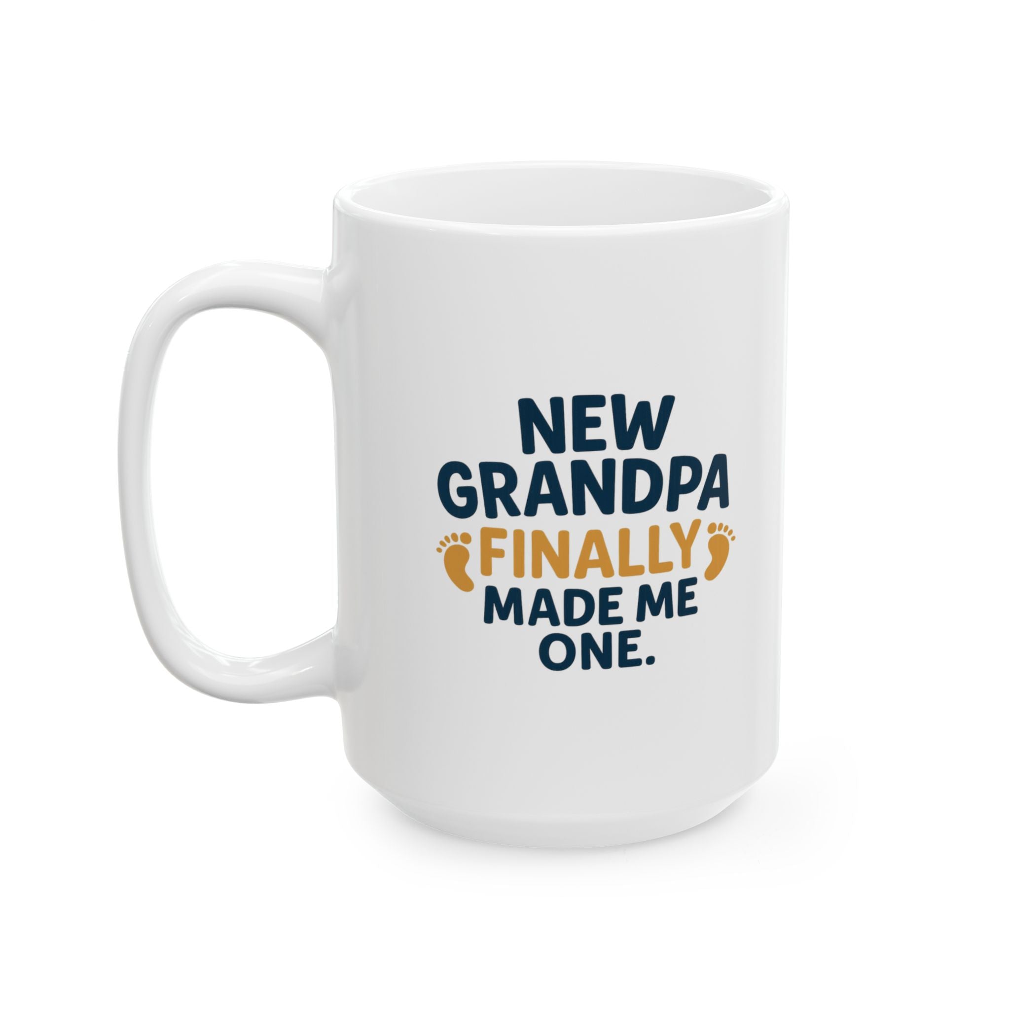 New Grandpa They Finally Made Me One Coffee Mug | Gift for Grandpa | Ceramic Mug