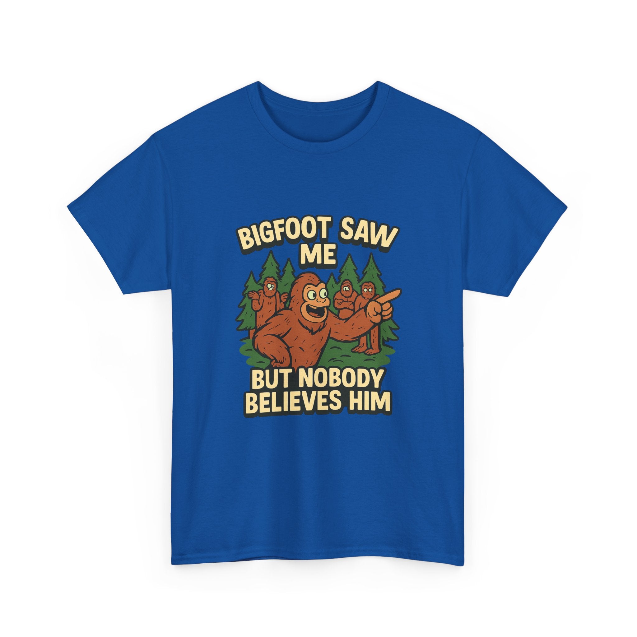 Bigfoot Saw Me But Nobody Believes Him T-Shirt | Unique Gift | Graphic Tee