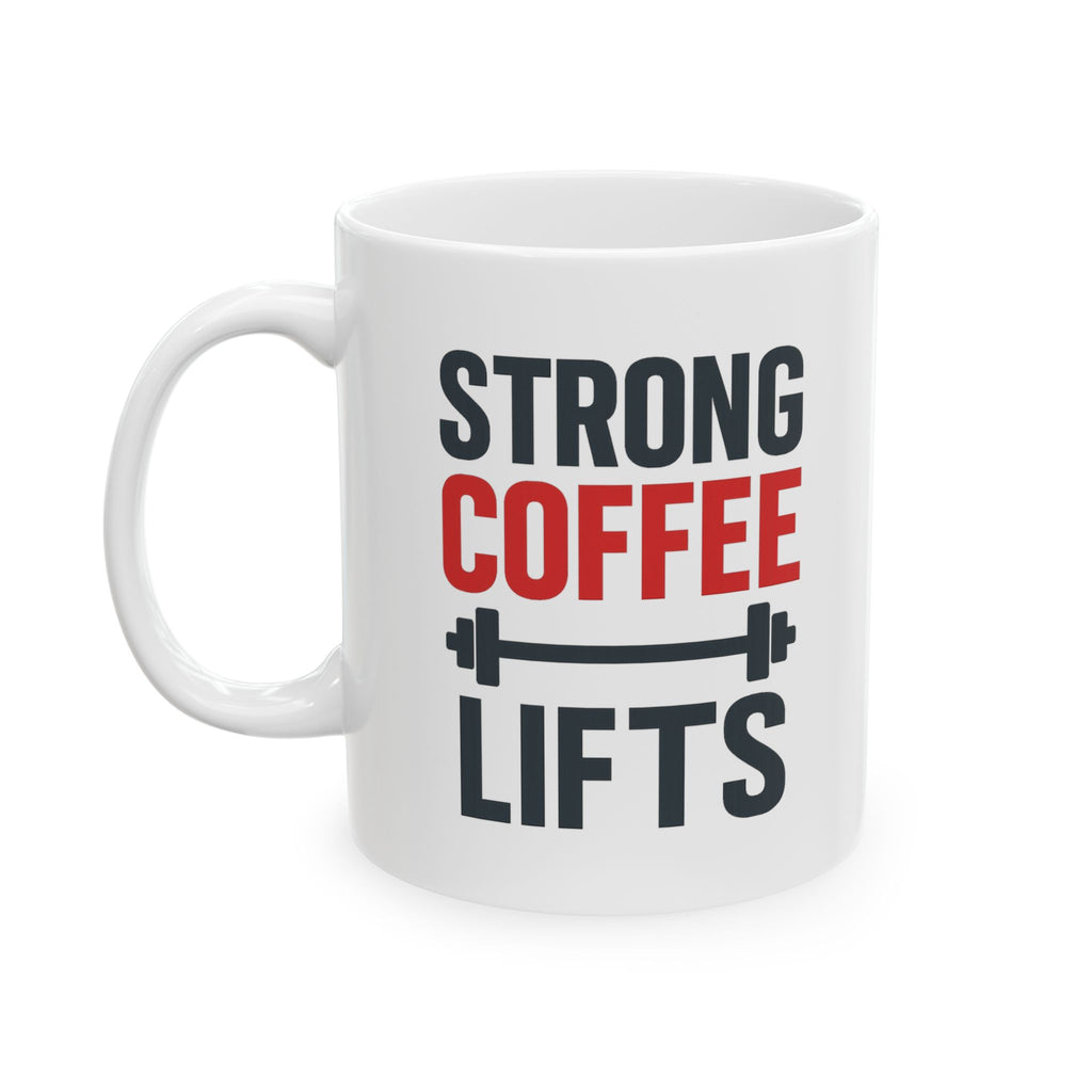 Powerlifter Strong Coffee Strong Lifts Coffee Mug | Coffee Lover Gift | Ceramic Mug