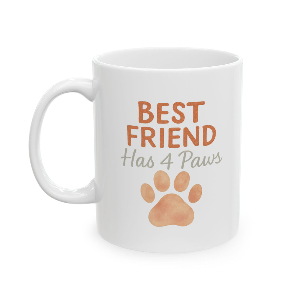 Best Friend Has Four Paws Coffee Mug | Dog BFF Gift | Ceramic Mug