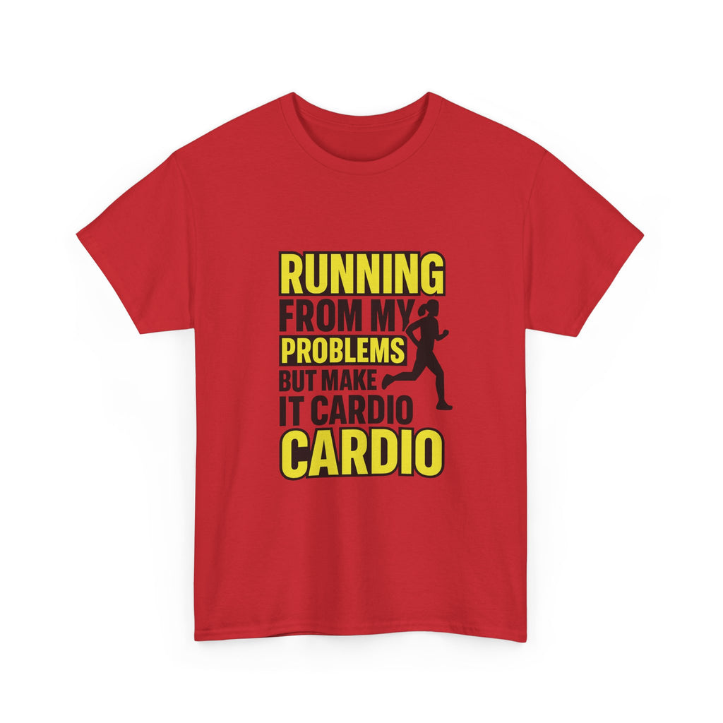 Running From My Problems But Make It Cardio T-Shirt | Unique Gift | Graphic Tee