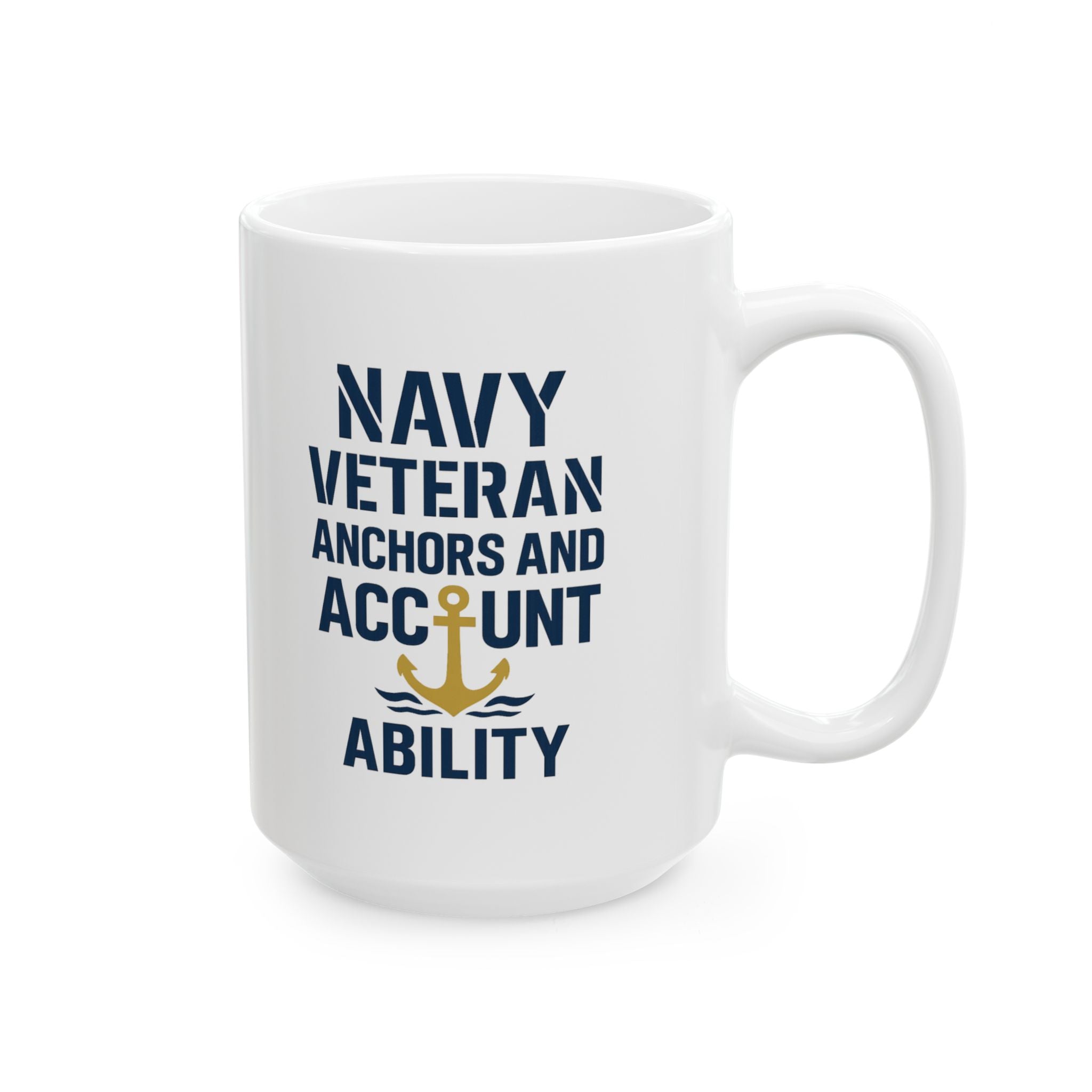 Proud Navy Veteran Anchors And Accountability Coffee Mug | Veteran Gift | Ceramic Mug