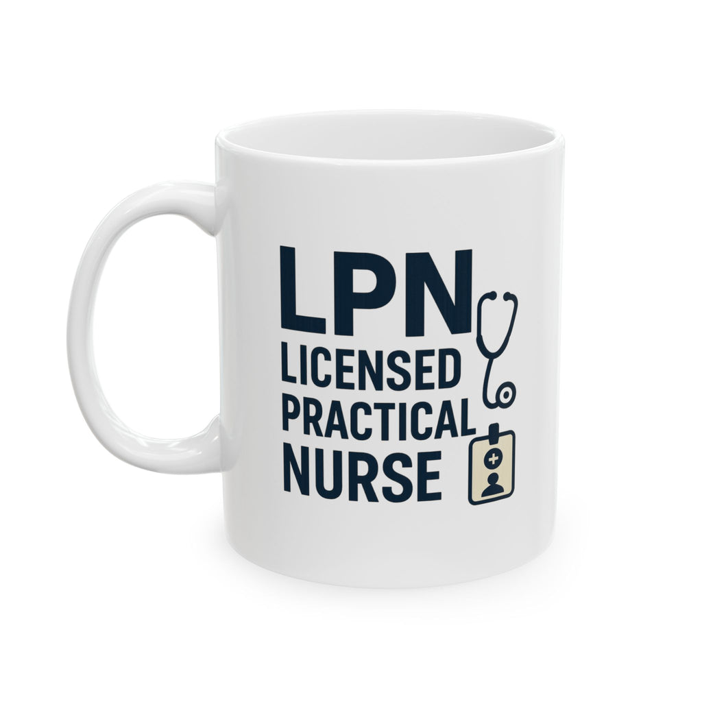 Licensed Practical Nurse LPN We Do The Work Coffee Mug | Nurse Gift | Ceramic Mug