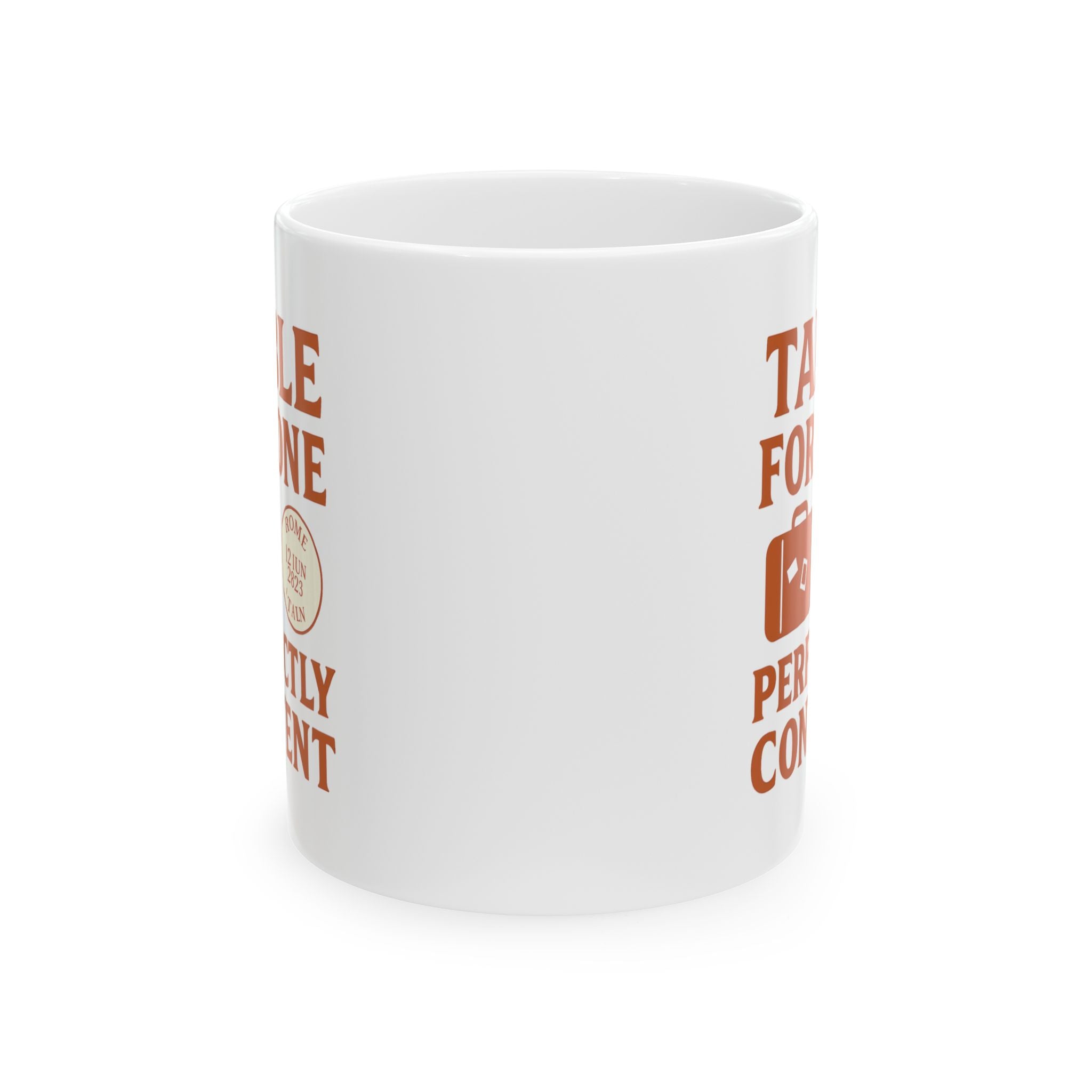 Solo Traveler Table For One Perfectly Content Coffee Mug | Unique Gift | Ceramic Mug