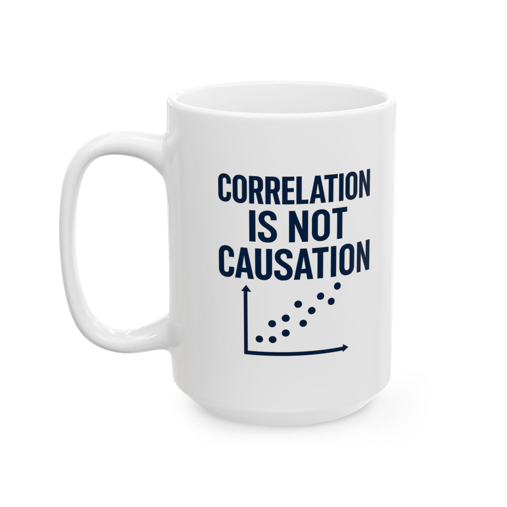 Data Scientist Correlation Is Not Causation Coffee Coffee Mug | Coffee Lover Gift | Ceramic Mug