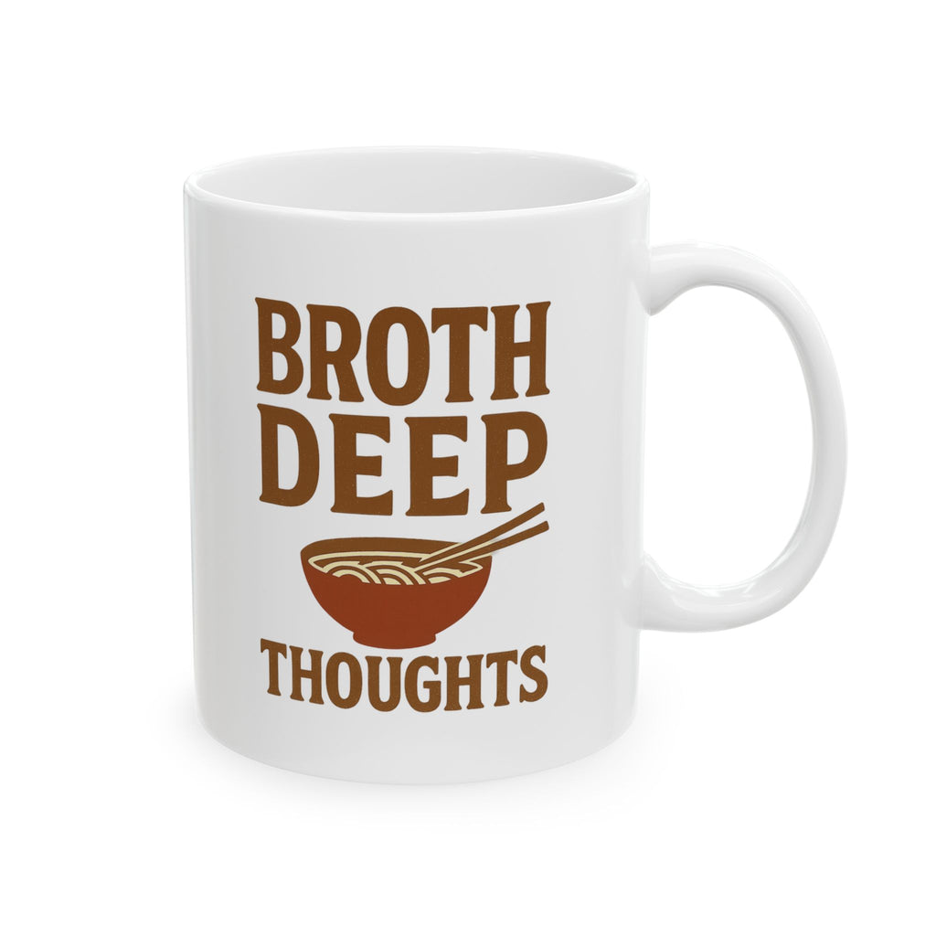 Ramen Noodle Philosopher Broth Deep Thoughts Coffee Mug | Unique Gift | Ceramic Mug