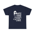 Nurse Hair Don't Care Medical T-Shirt | Nurse Gift | Graphic Tee
