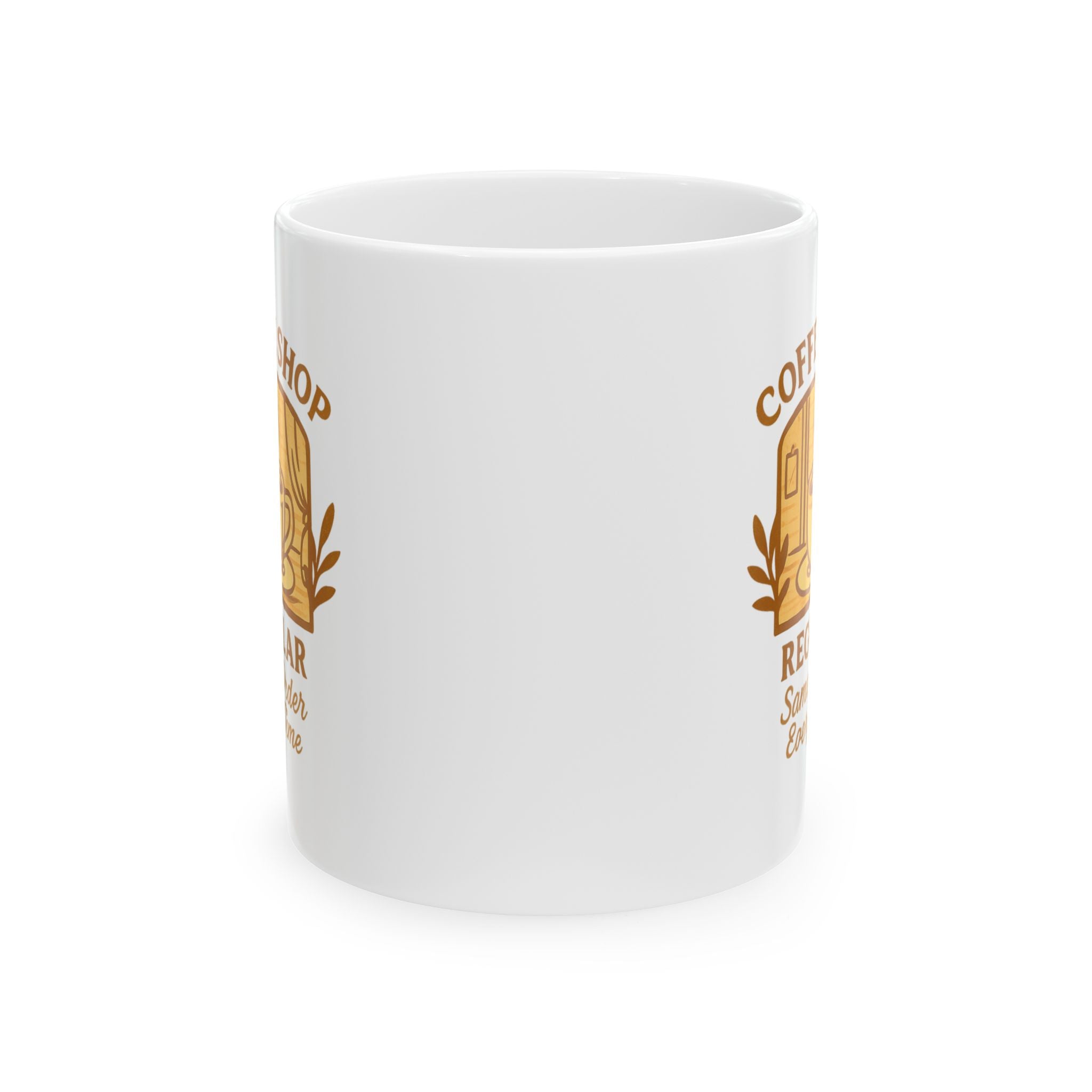 Coffee Shop Regular Same Order Every Time Ceramic Mug