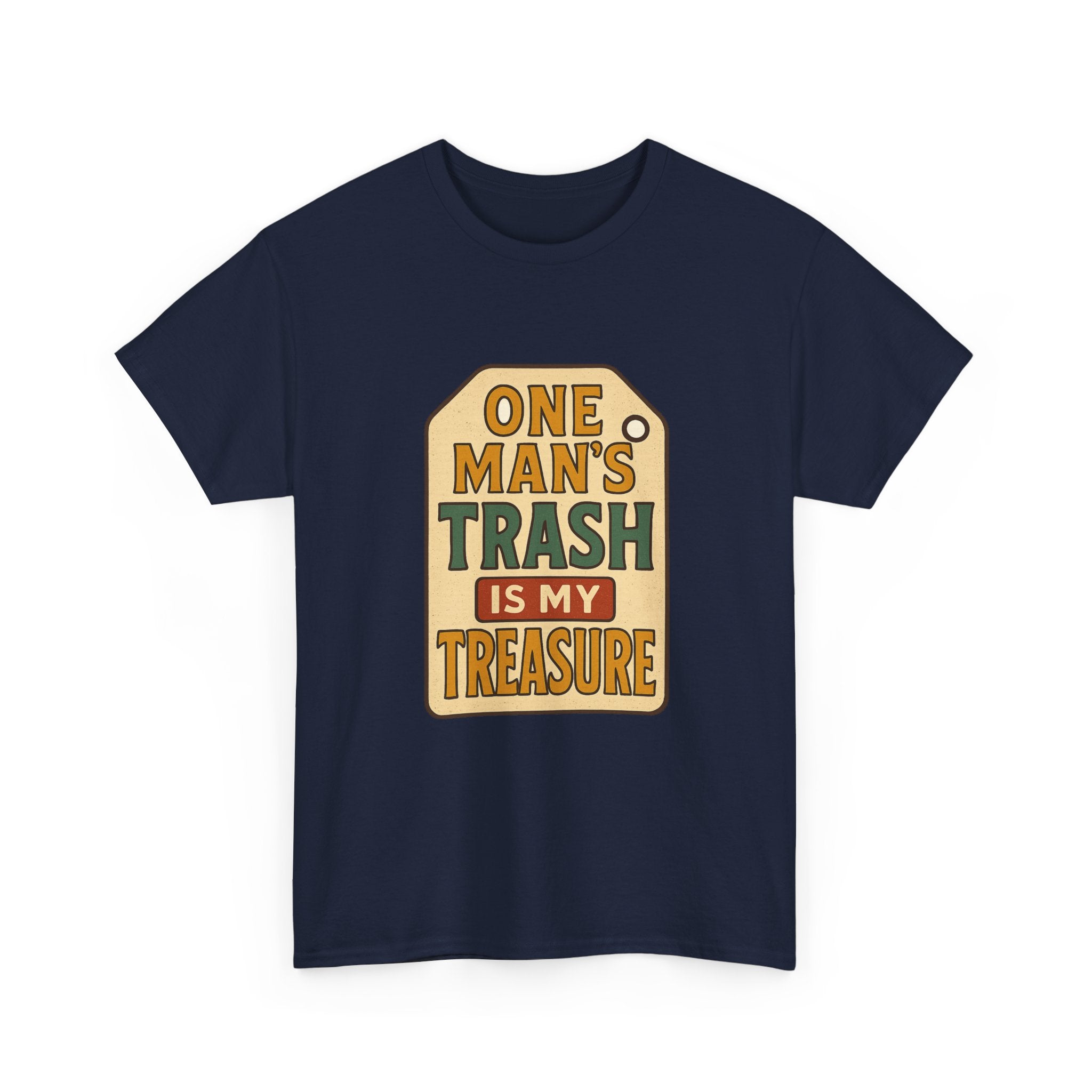 Thrift Shopper One Man's Trash Is My Treasure T-Shirt
